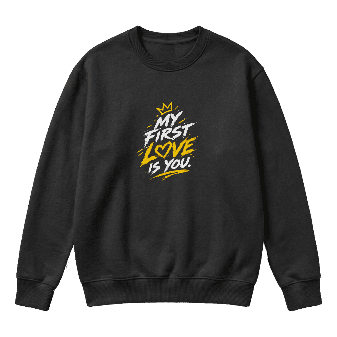 My First Love Is You – Black & Gold Graphic Streetwear Sweater