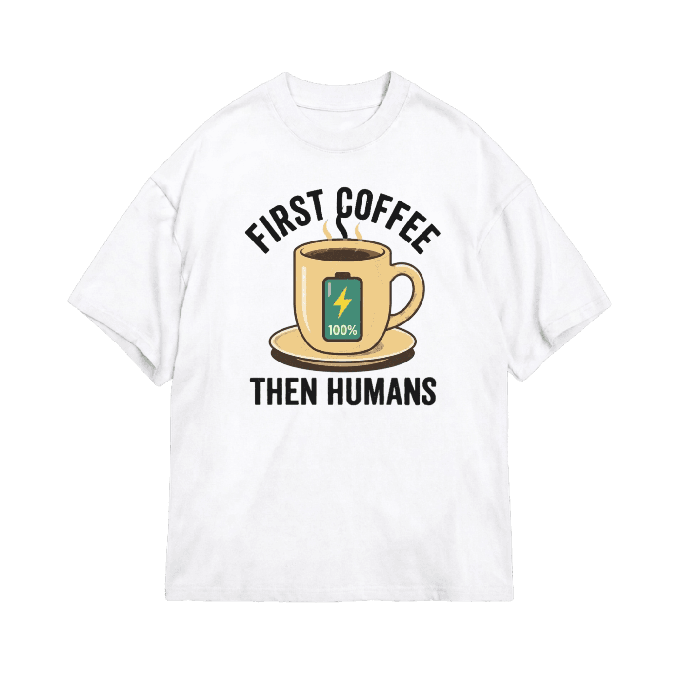 T-shirt First Coffee Then Humans - Tasse & Batterie 100%