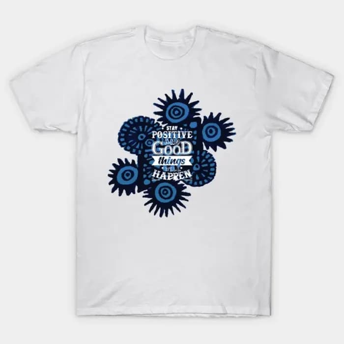 Good Things Will Happen T-Shirt