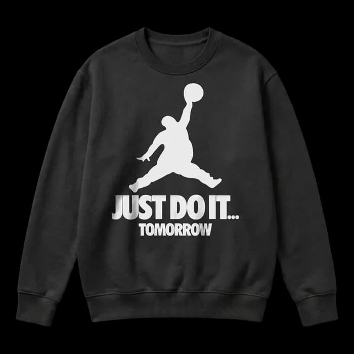 Just Do It Tomorrow Funny Lazy Procrastination Parody