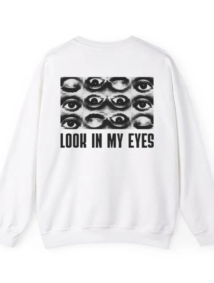 Look IN MY EYES