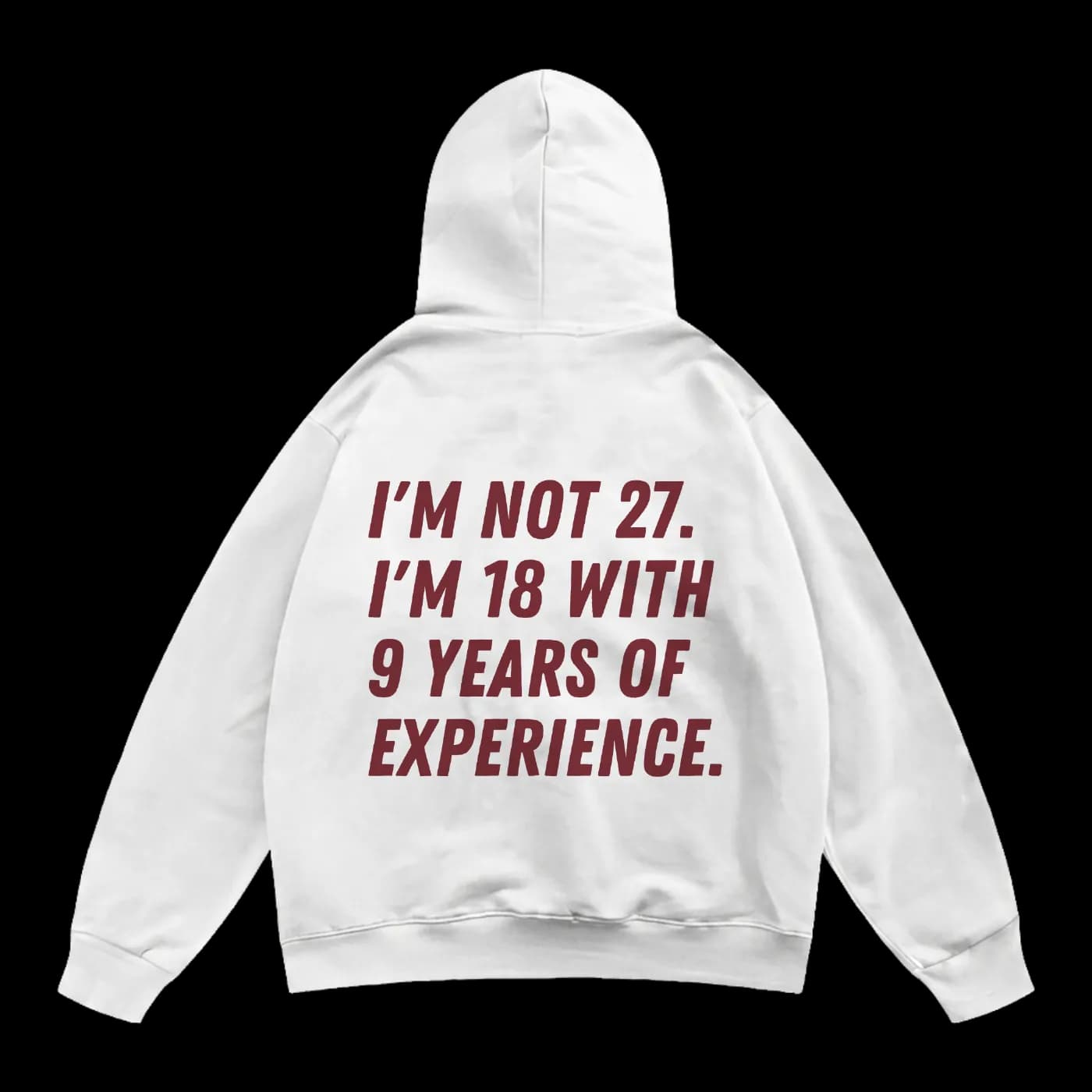 I'm Not 27 Hoodie