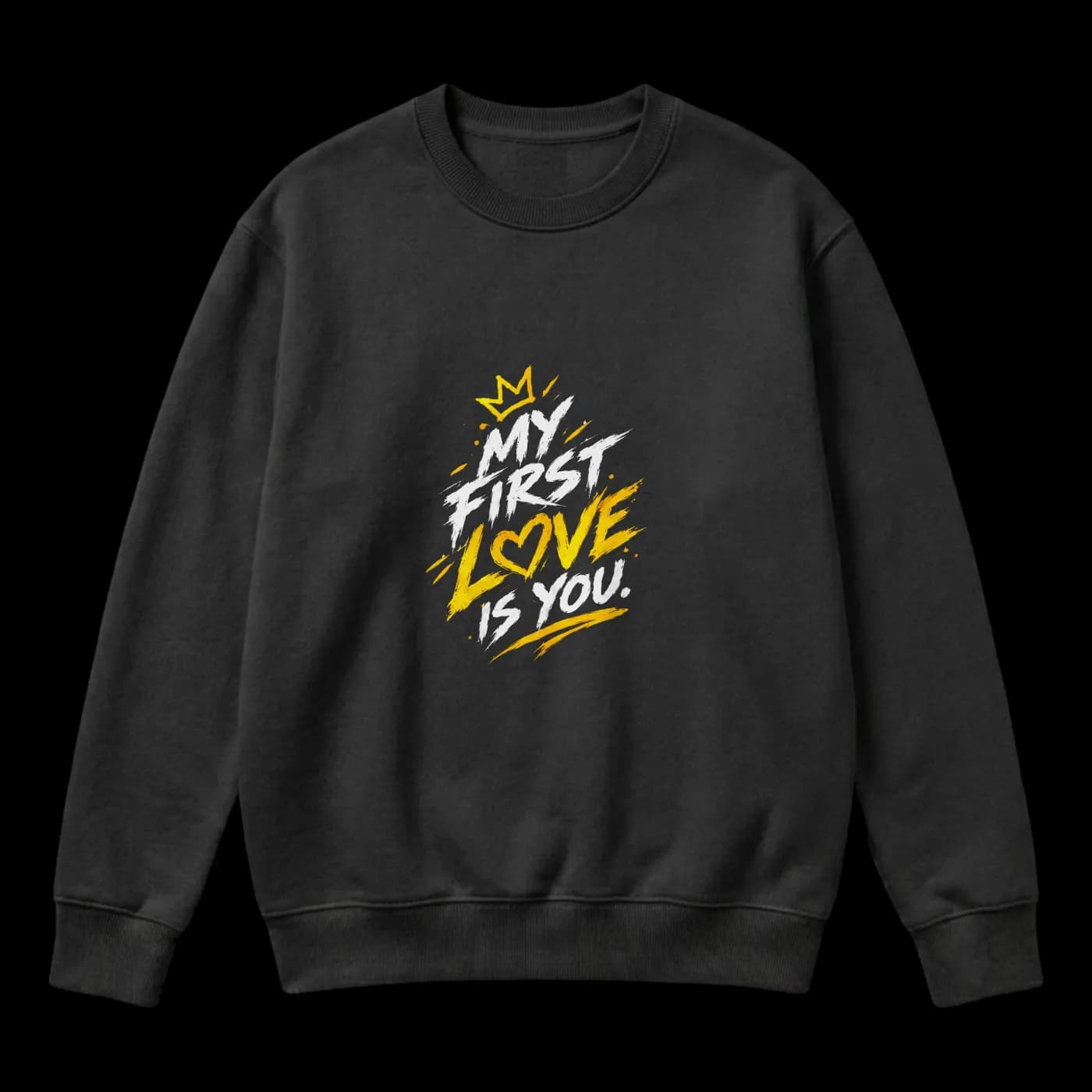 My First Love Is You – Black & Gold Graphic Streetwear Sweater
