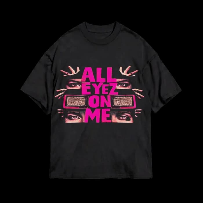All Eyez On Me | T-Shirt