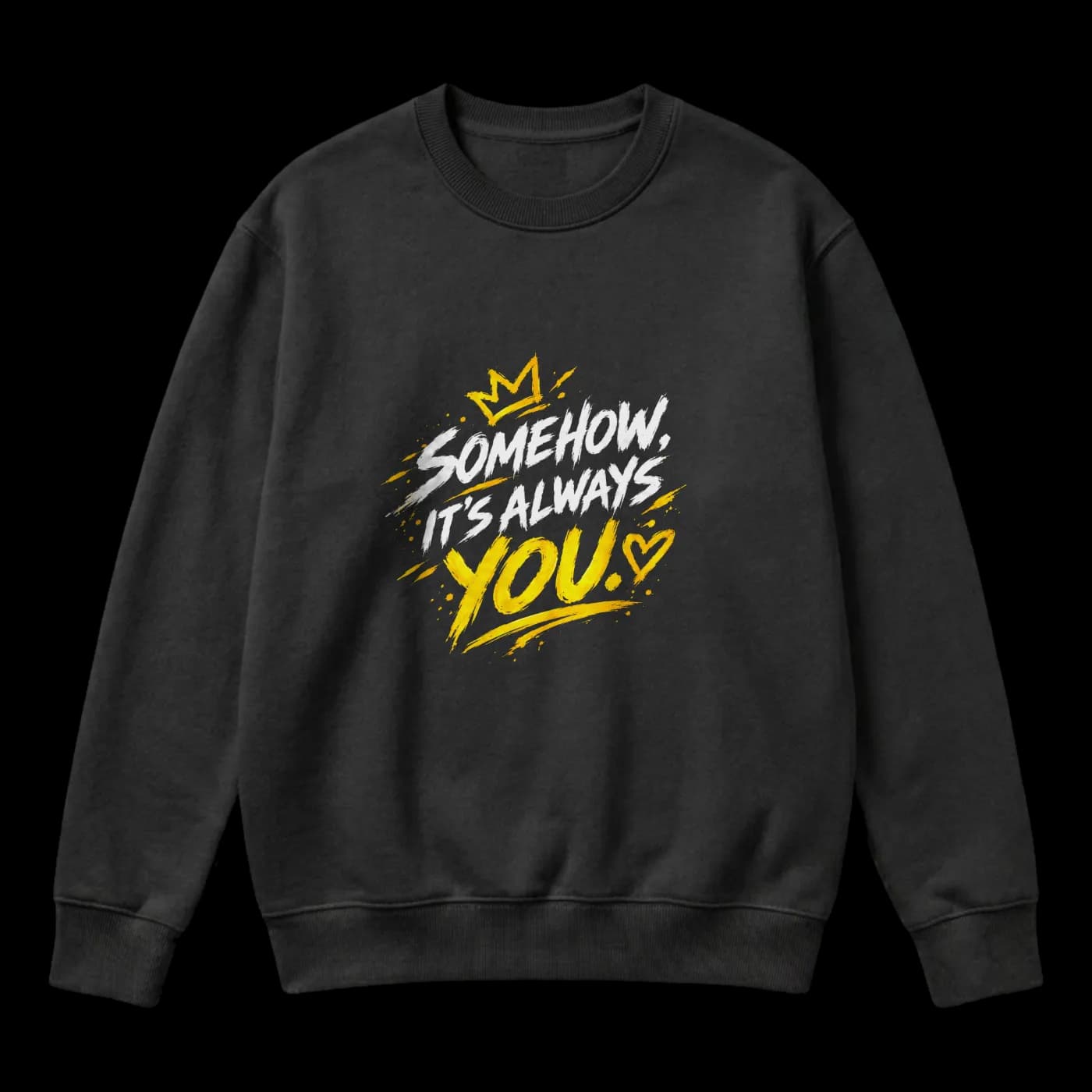 Somehow, It’s Always You – Black & Gold Romantic Streetwear Sweater