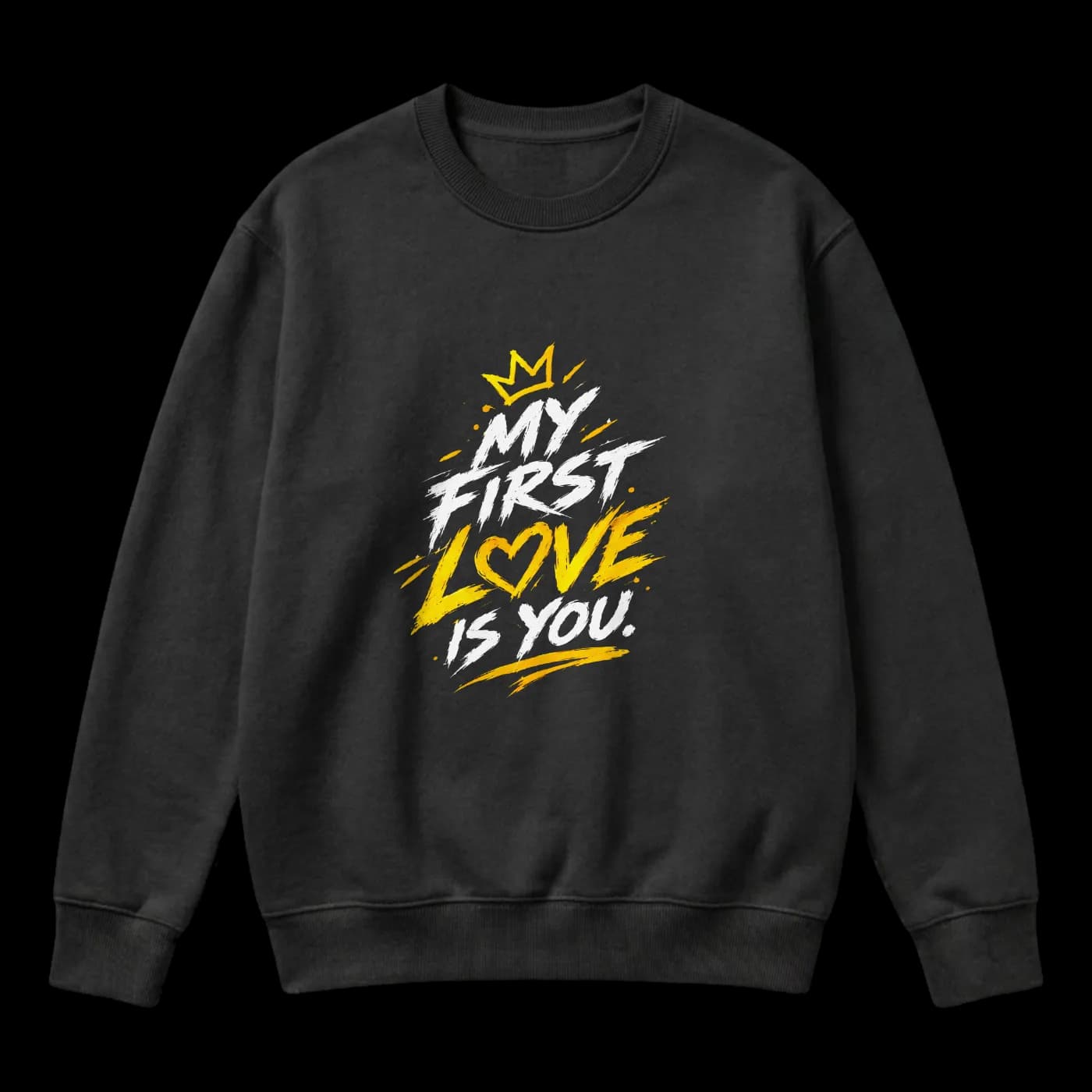 My First Love Is You – Black & Gold Graphic Streetwear Sweater