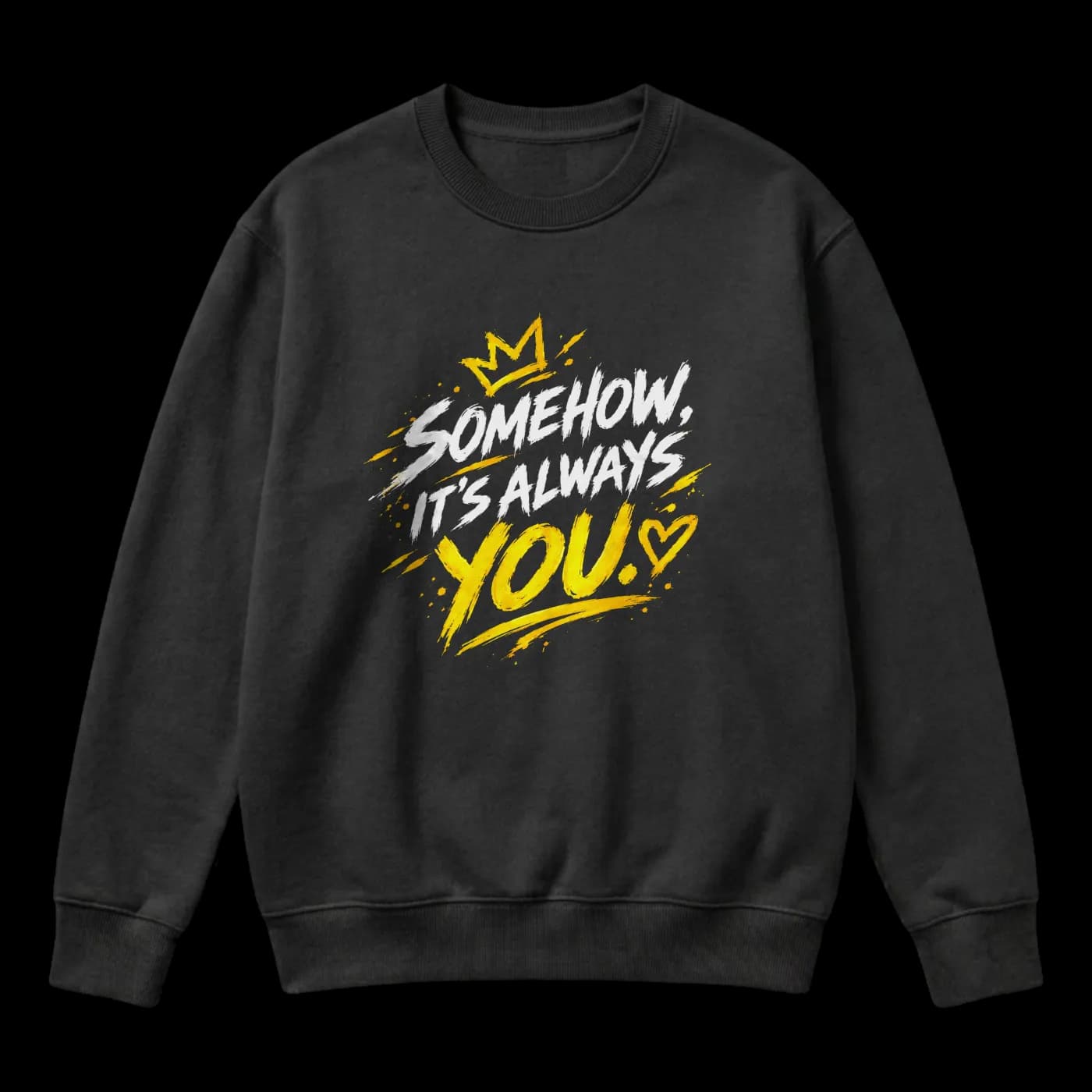 Somehow, It’s Always You – Black & Gold Romantic Streetwear Sweater